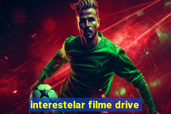 interestelar filme drive